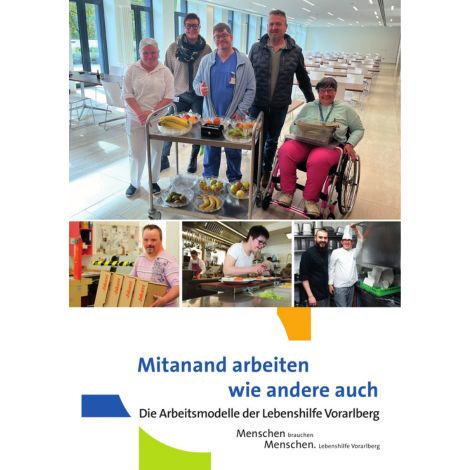 Folder Mitanand arbeiten wie andere auch – Arbeitsmodelle der Lebenshilfe Vorarlberg
